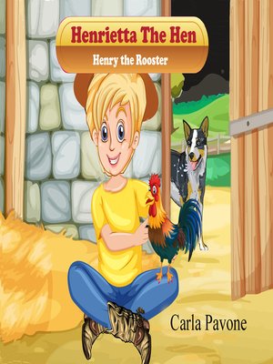 cover image of Henrietta the Hen, Henry the Rooster